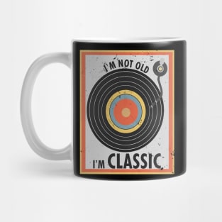 I'm not old I'm classic Turntable Record Retro Vintage Vinyl Mug